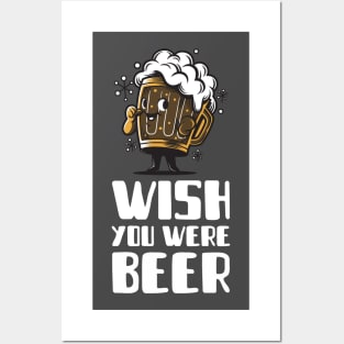 Wish you were beer Posters and Art